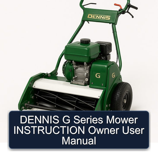 Dennis G Series Mower Instruction Owner User Service Repair Workshop Manual