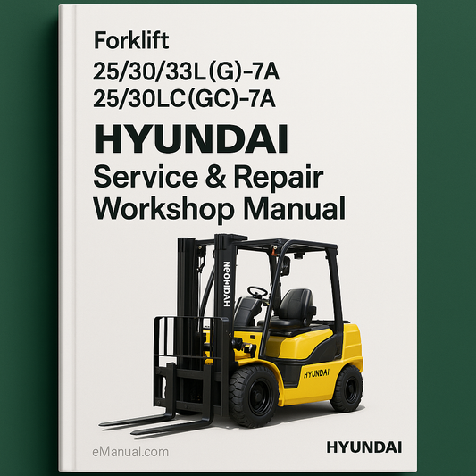 Hyundai 25/30/33L(G)-7A 25/30LC(GC)-7A Forklift Service Repair Workshop Manual