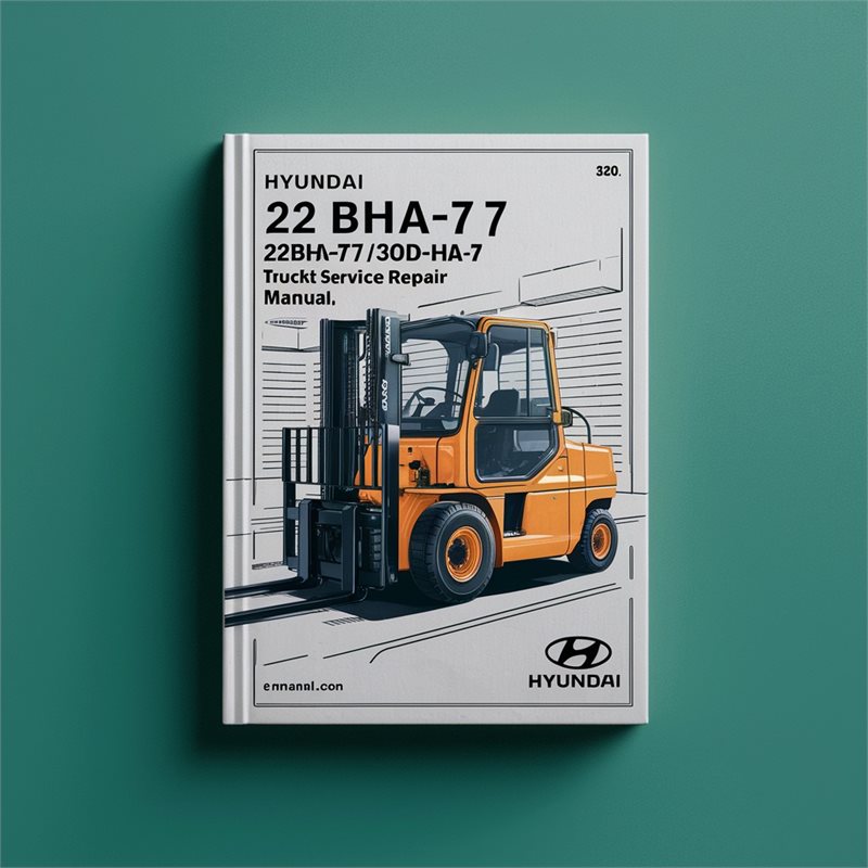 Hyundai 22bha-7/25bha-7/30bha-7 Forklift Truck Service Repair Workshop Manual