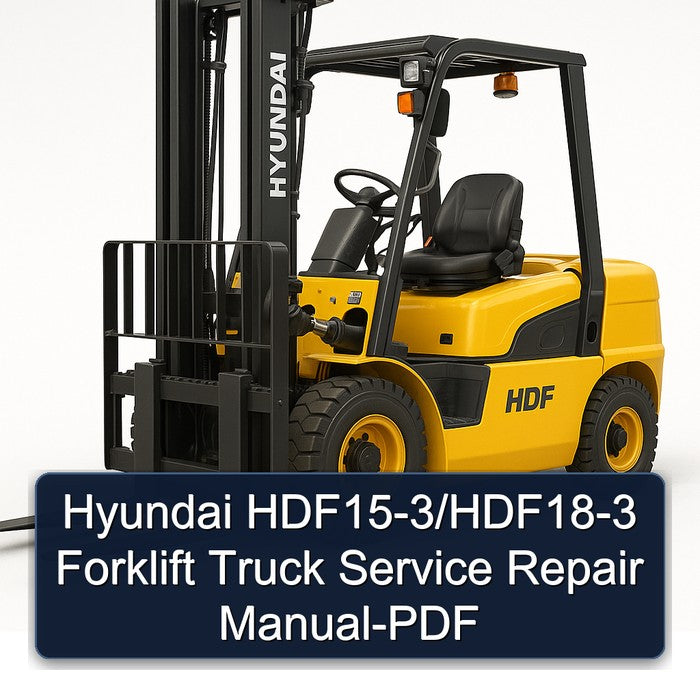 Hyundai Hdf15-3/hdf18-3 Forklift Truck Service Repair Workshop Manual PDF
