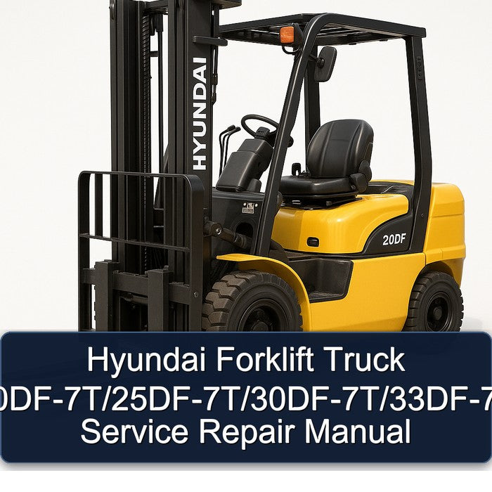 Hyundai Forklift Truck 20df-7t/25df-7t/30df-7t/33df-7t Service Repair Workshop Manual