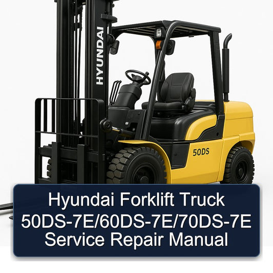 Hyundai Forklift Truck 50ds-7e/60ds-7e/70ds-7e Service Repair Workshop Manual