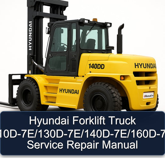 Hyundai Forklift Truck 110d-7e/130d-7e/140d-7e/160d-7e Service Repair Workshop Manual