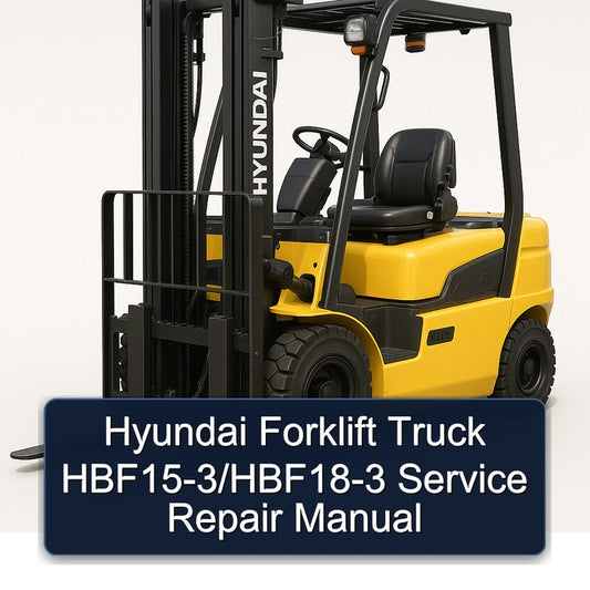 Hyundai Forklift Truck Hbf15-3/hbf18-3 Service Repair Workshop Manual