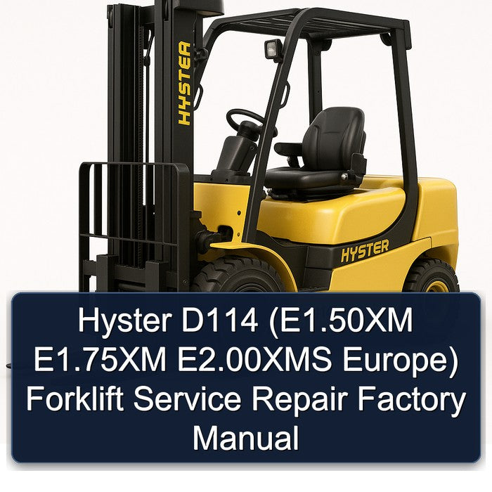 Hyster D114 (e1.50xm E1.75xm E2.00xms Europe) Forklift Service Repair Workshop Manual PDF