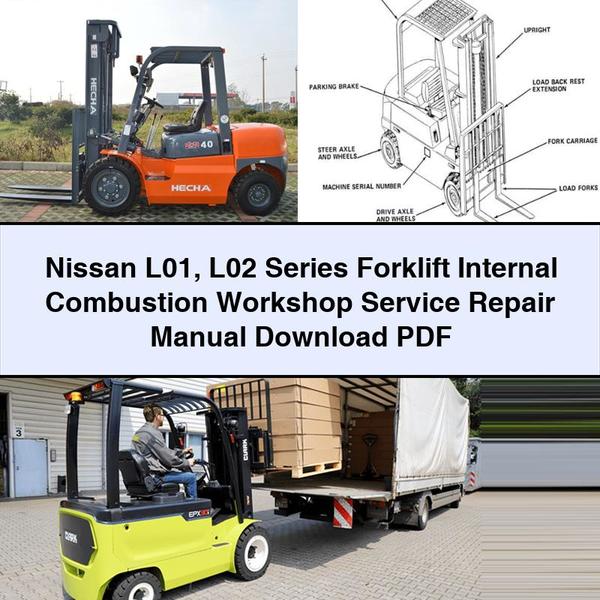 Nissan L01 L02 Series Forklift Internal Combustion Service Repair Workshop Manual PDF