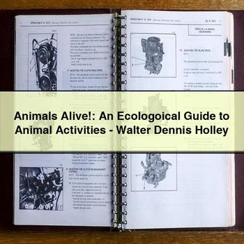 Animals Alive: Ecologoical Animal Activities-walter Dennis Holley Service Repair Workshop Manual PDF