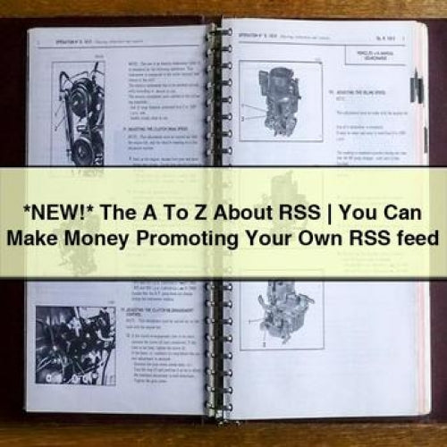 *new* The A To Z About Rss - You Can Make Money Promoting Your Own Rss Feed
