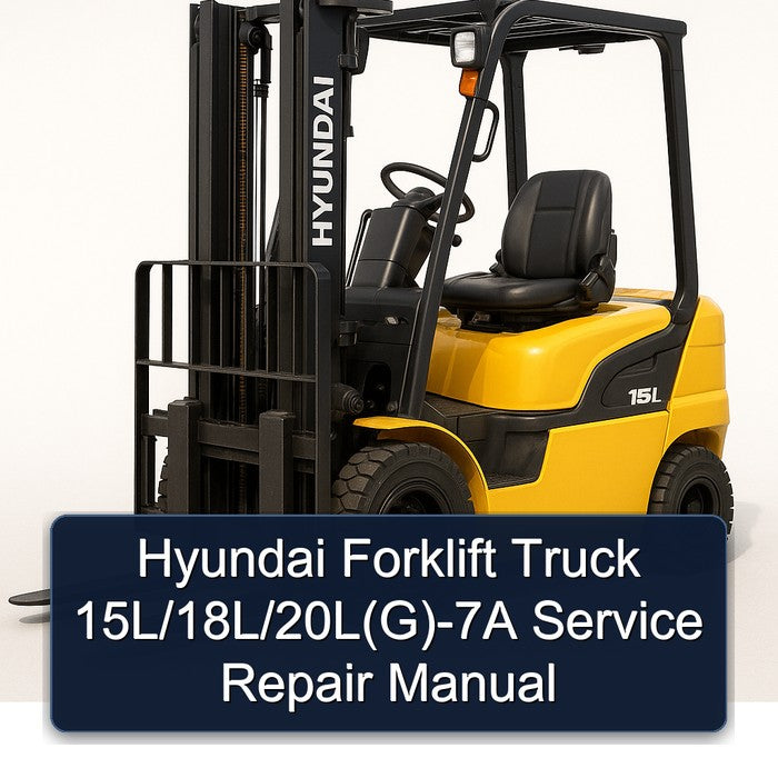 Hyundai Forklift Truck 15l/18l/20l(g)-7a Service Repair Workshop Manual