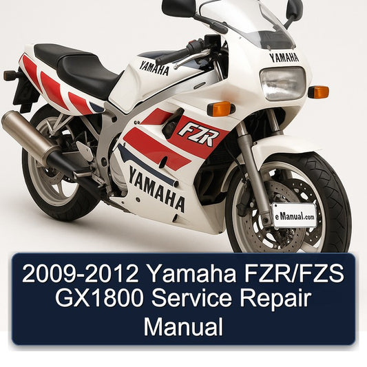 2009-2012 Yamaha FZR Models Fzr/fzs GX1800 Service Repair Workshop Manual