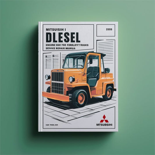 Mitsubishi S6S-T Dlesel Engine FD60 70 70E Forklift Trucks Service Repair Workshop Manual