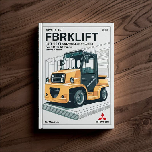 Mitsubishi Forklift Trucks FB16KT FB18KT FB20KT Controller Service Repair Workshop Manual