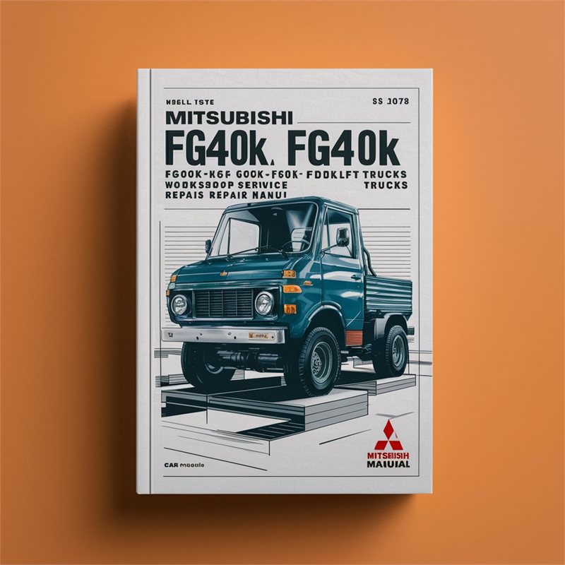 Mitsubishi FG40K FG40KL FG45K FG50K FD40K FD40KL FD45K FD50K Forklift Trucks Service Repair Workshop Manual