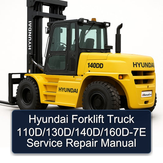 Hyundai Forklift Truck 110d/130d/140d/160d-7e Service Repair Workshop Manual