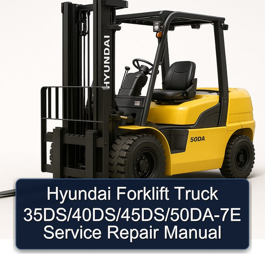 Hyundai Forklift Truck 35ds/40ds/45ds/50da-7e Service Repair Workshop Manual