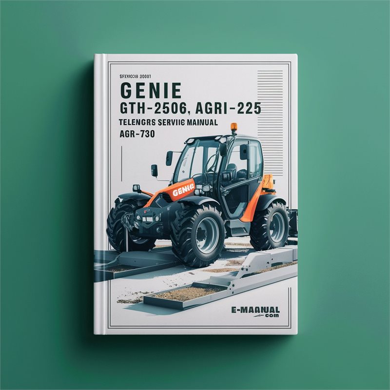 Genie GTH-2506 AGRI-625 GTH-3007 AGRI-730 Telehandlers Service Repair Workshop Manual PDF