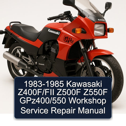 1983-1985 Kawasaki GPZ Series Z400f/fii Z500F Z550F Gpz400/550 Service Repair Workshop Manual