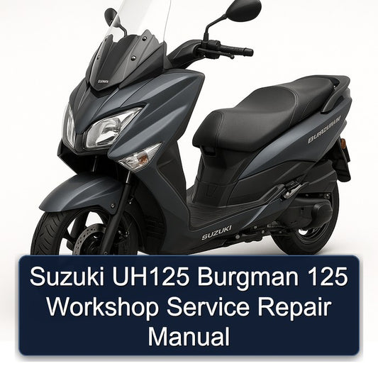 Suzuki Burgman Series UH125 125 Service Repair Workshop Manual