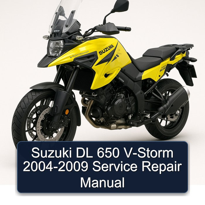 2004-2009 Suzuki V Storm Models DL 650 V-STORM Service Repair Workshop Manual PDF