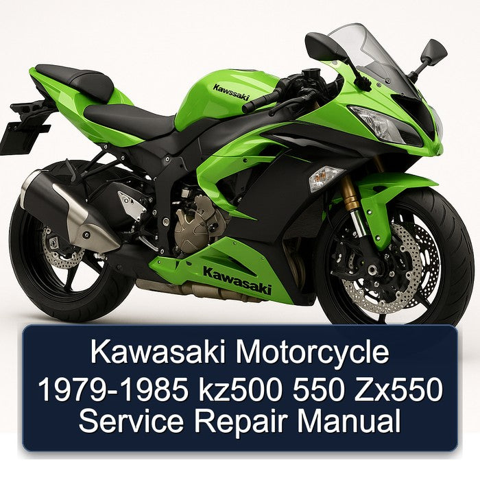 1979-1985 Kawasaki KZ Series Motorcycle - KZ500 550 ZX550 Service Repair Workshop Manual PDF