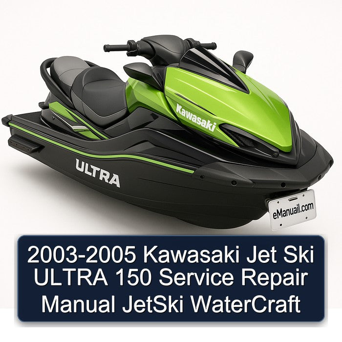 2003-2005 Kawasaki Jet Ski Ultra 150 Jetski Watercraft Service Repair Workshop Manual PDF