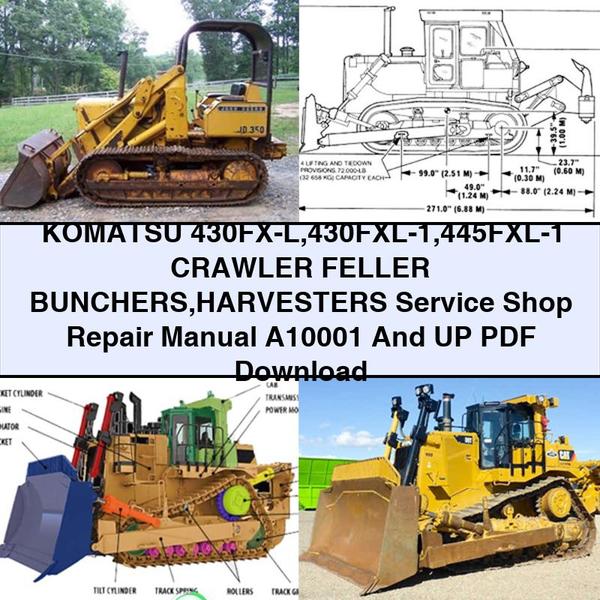 Komatsu 430FX-L 430fxl-1 445fxl-1 Crawler Feller Bunchers Harvesters Shop A10001 UP Service Repair Workshop Manual