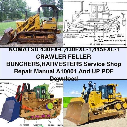 Komatsu 430FX-L 430fxl-1 445fxl-1 Crawler Feller Bunchers Harvesters Shop A10001 UP Service Repair Workshop Manual