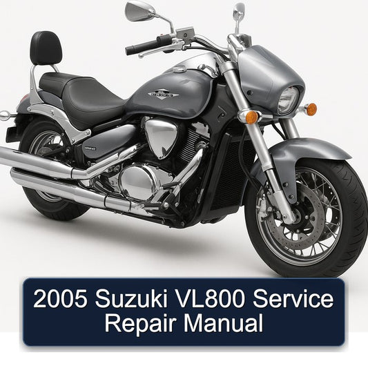 2005 Suzuki Boulevard Models VL800 Service Repair Workshop Manual