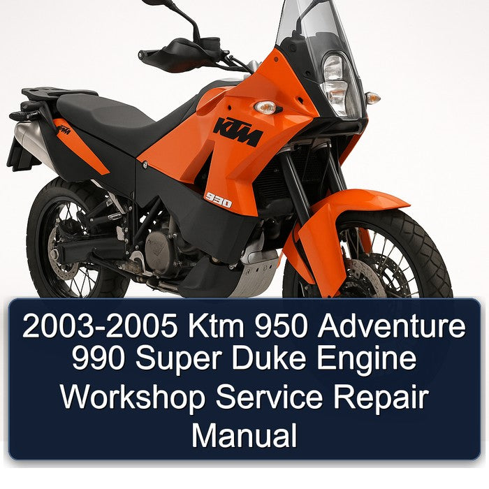 2003-2005 Ktm 950 Adventure 990 Super Duke Engine Service Repair Workshop Manual PDF