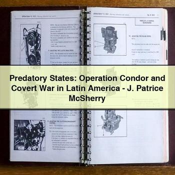 Predatory States: Operation Condor and Covert War in Latin America-J. Patrice McSherry