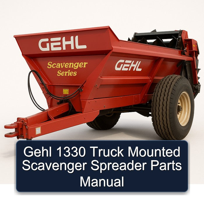 Gehl 1330 Truck Mounted Scavenger Spreader Parts Catalog PDF
