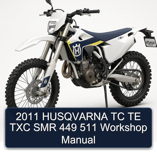 2011 Husqvarna TXC Models TC TE SMR 449 511 Service Repair Workshop Manual