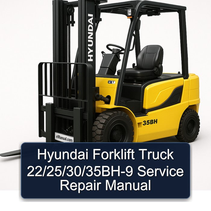 Hyundai Forklift Truck 22/25/30/35bh-9 Service Repair Workshop Manual PDF