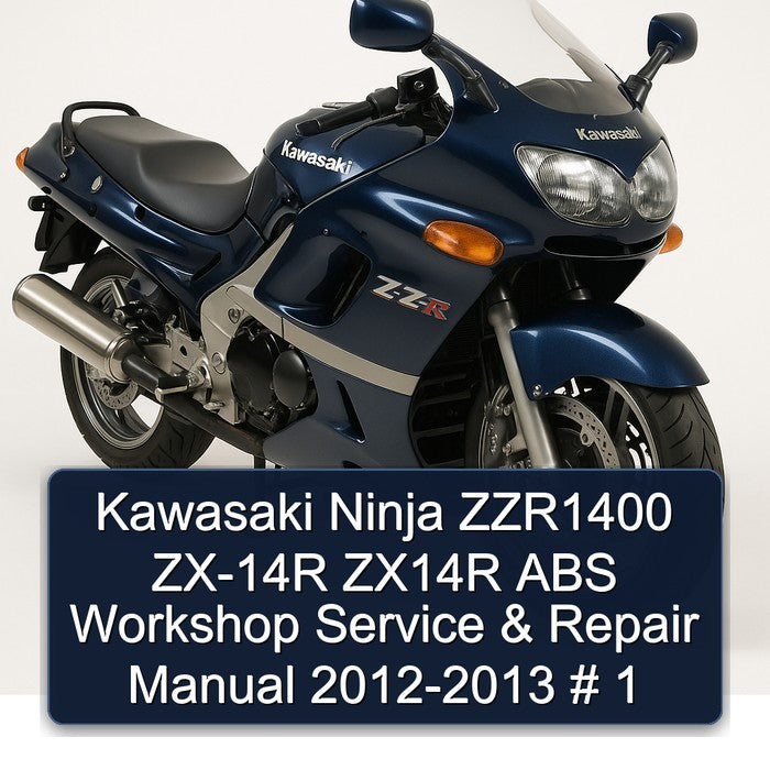 2012-2013 Kawasaki Ninja ZZR1400 ZX-14R ZX14R ABS Service Repair Workshop Manual PDF