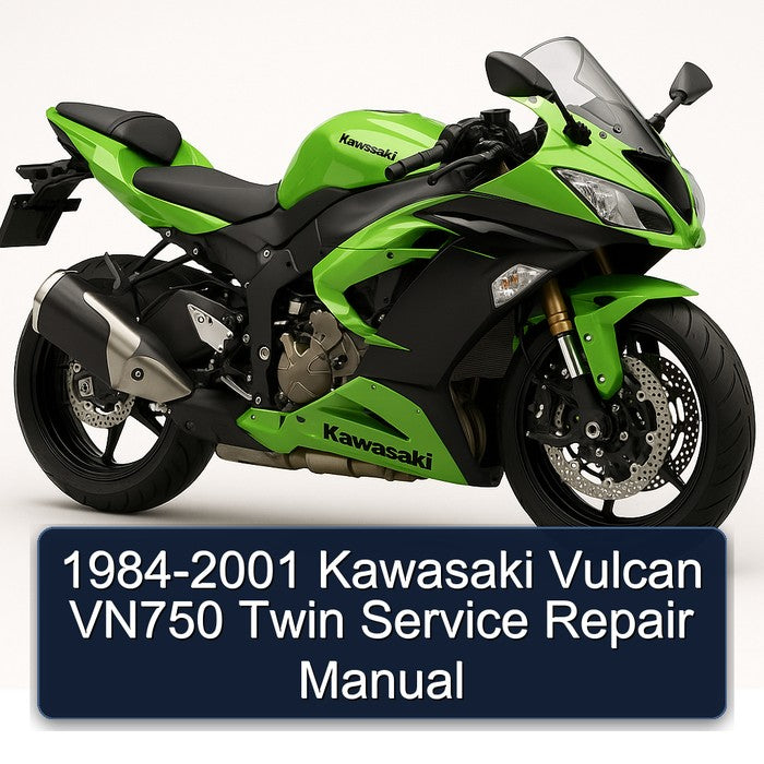1984-2001 Kawasaki Vulcan VN750 Twin Service Repair Workshop Manual PDF