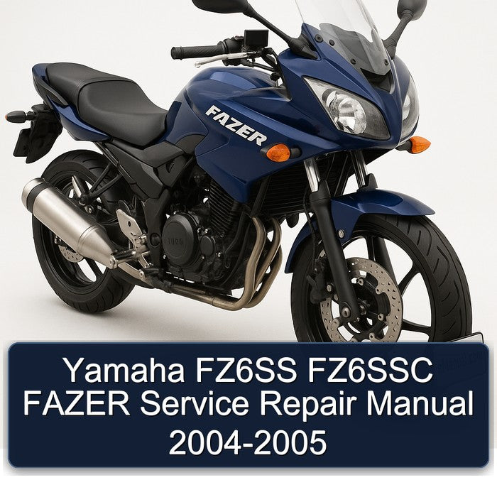 2004-2005 Yamaha Fazer FZ6SS FZ6SSC Service Repair Workshop Manual