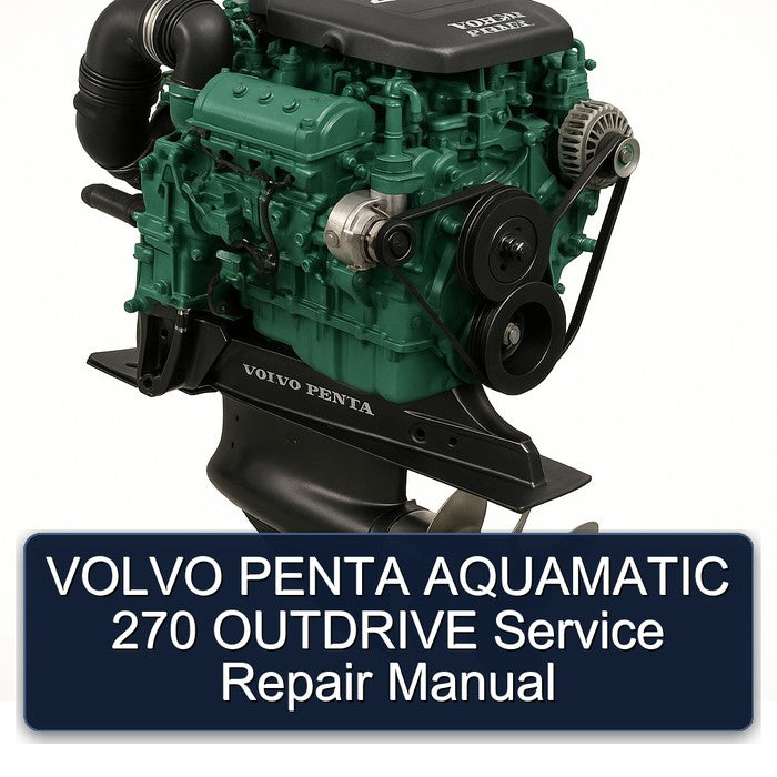 Volvo Penta Aquamatic 270 Outdrive Service Repair Workshop Manual PDF