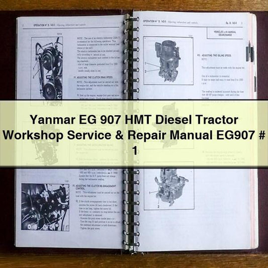 Yanmar EG 907 HMT Diesel Tractor EG907 Service Repair Workshop Manual