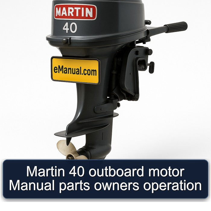 Martin 40 Outboard Motor Parts Owners Operation Service Repair Workshop Manual PDF