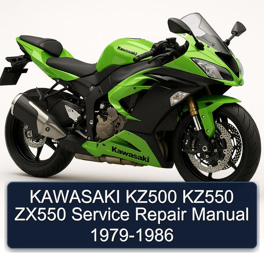 1979-1986 Kawasaki ZX Models KZ500 KZ550 ZX550 Service Repair Workshop Manual