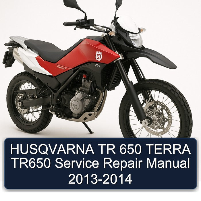 2013-2014 Husqvarna TR650 Models TR 650 Terra Service Repair Workshop Manual PDF