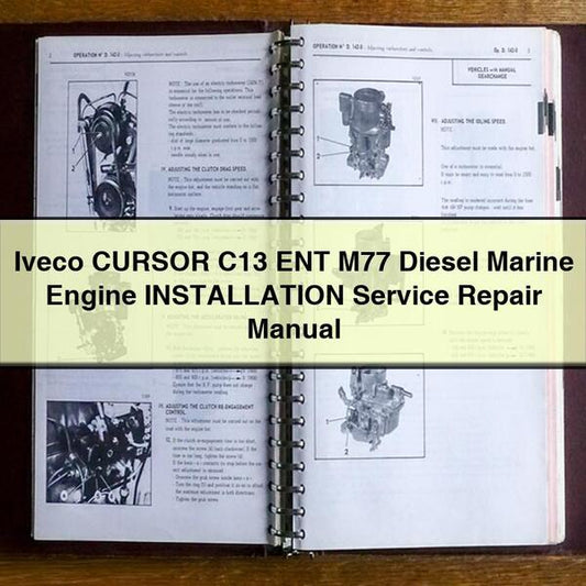 Iveco Cursor C13 ENT M77 Diesel Marine Engine Installation Service Repair Workshop Manual