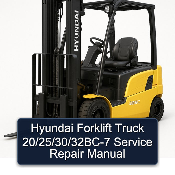 Hyundai Forklift Truck 20/25/30/32bc-7 Service Repair Workshop Manual PDF