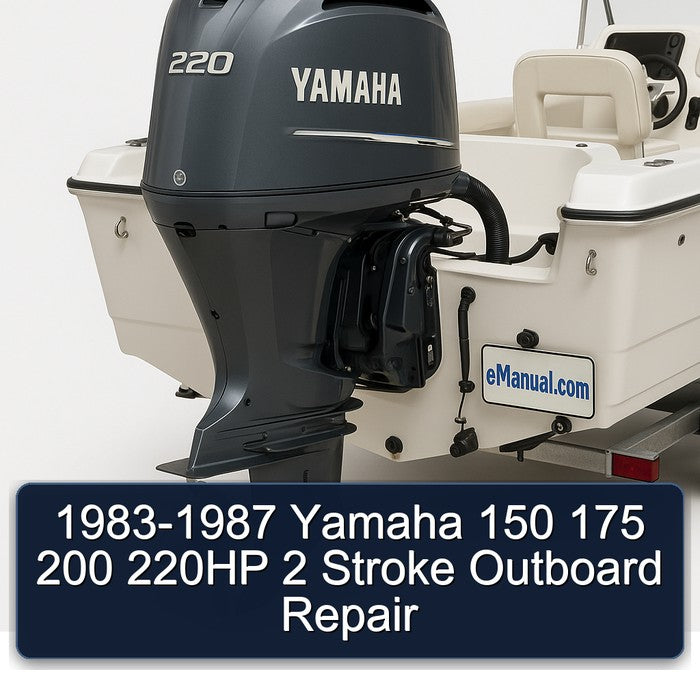 1983-1987 Yamaha 150 175 200 220HP 2 Stroke Outboard Service Repair Workshop Manual PDF