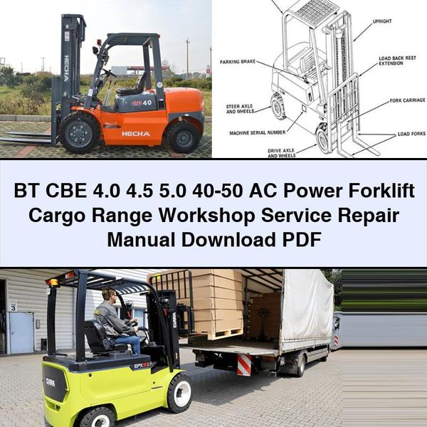 BT CBE 4.0 4.5 5.0 AC Power Forklift Cargo Range 40 50 Service Repair Workshop Manual PDF