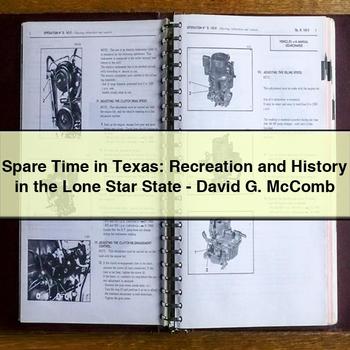 Spare Time in Texas: Recreation and History in the Lone Star State-David G. McComb