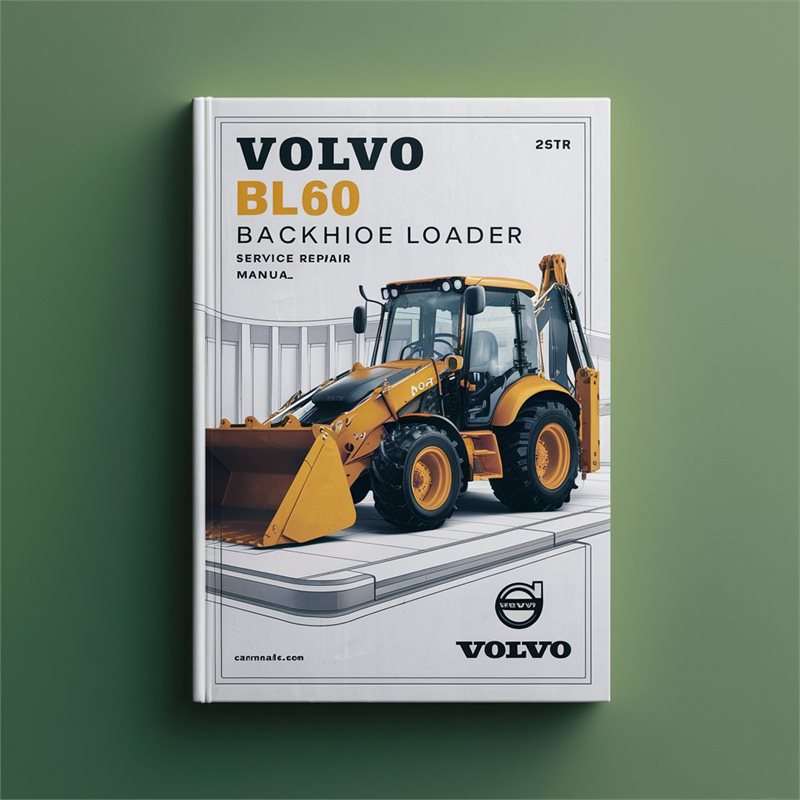Volvo BL60 Backhoe Loader Service Repair Workshop Manual PDF