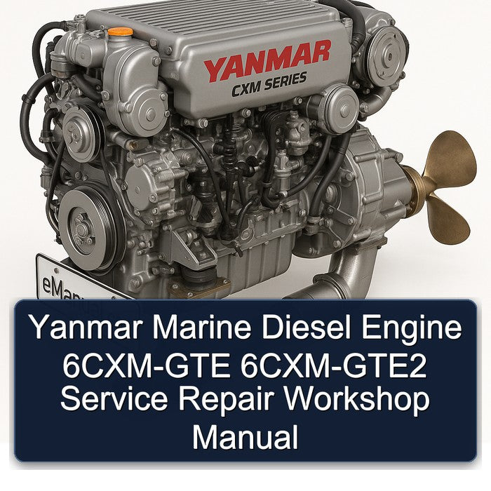 Yanmar Marine Diesel Engine 6CXM-GTE 6CXM-GTE2 Service Repair Workshop Manual PDF