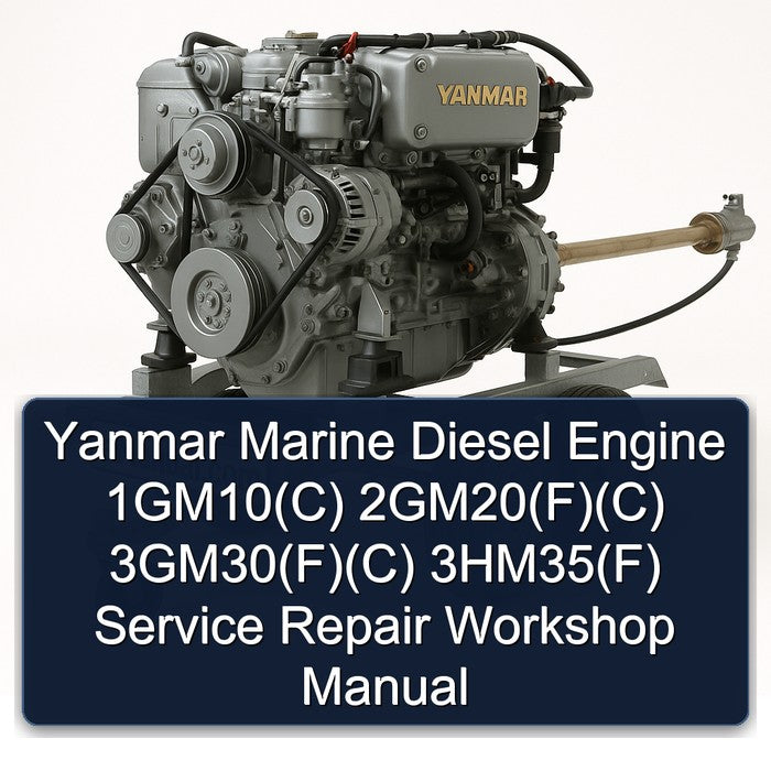 Yanmar Marine Diesel Engine 1gm10(c) 2gm20(f)(c) 3gm30(f)(c) 3hm35(f) 1GM10(C 2GM20(F)(C 3GM30(F)(C 3HM35(F Service Repair Workshop Manual