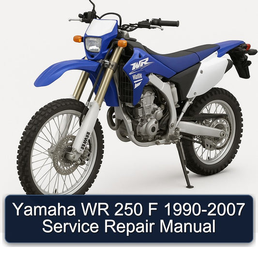 1990-2007 Yamaha WR Models 250 F Service Repair Workshop Manual